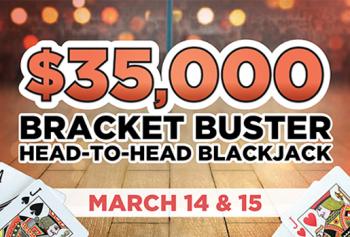 $35,000 Bracket Buster Blackjack Tournament