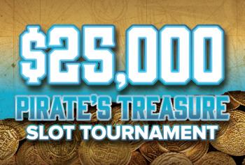 $25,000 Pirate's Treasure Slot Tournament 