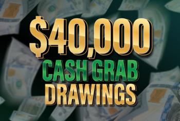 $40,000 Cash Grab Drawings