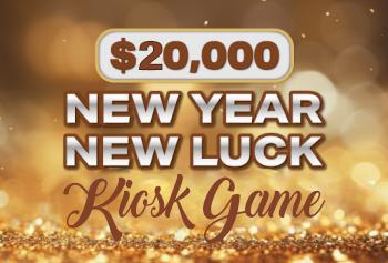 $20,000 New Year New Luck Kiosk Game 