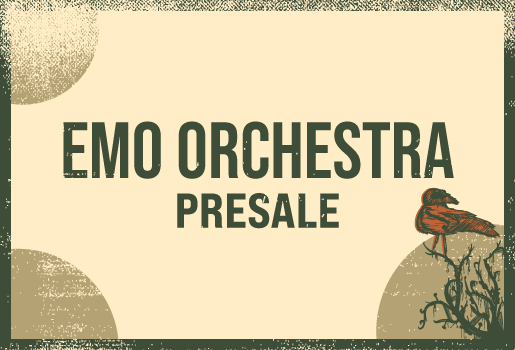 Emo Orchestra Presale