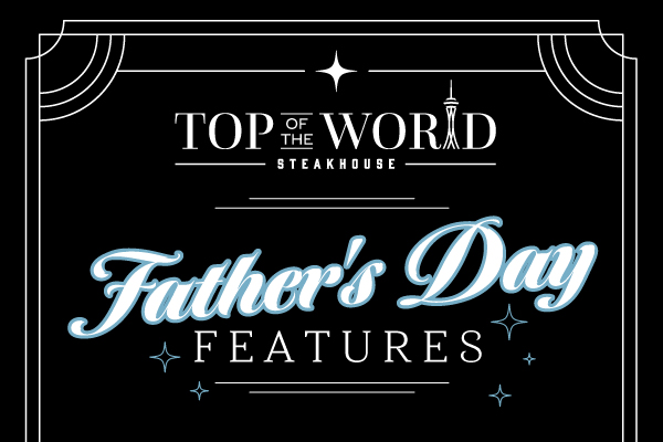 Top Of The World Father's Day Features